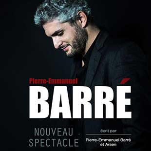 One man/woman show PIERRE-EMMANUEL BARRE - NOUVEAU SPECTACLE