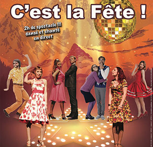 Musical C'EST LA FETE ! PAR LA COMPAGNIE TRABUCCO BOURG LES VALENCE