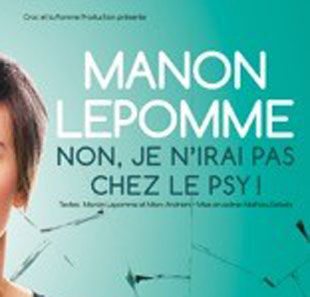 One man/woman show MANON LEPOMME dans NON JE N'IRAI PAS CHEZ LE PSY PARIS