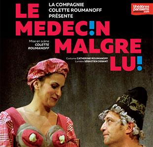 Klassiek theater LE MEDECIN MALGRE LUI PARIS