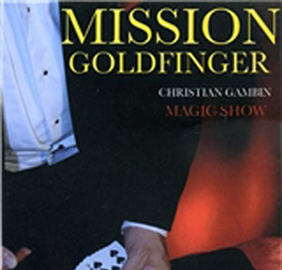 Goochelkunst MISSION GOLDFINGERS PARIS