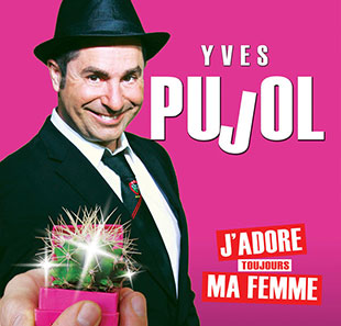 One man/woman show YVES PUJOL TOULON