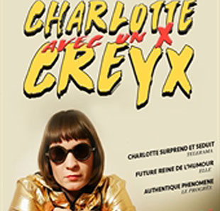 One man/woman show CHARLOTTE CREYX AVEC UN X PARIS