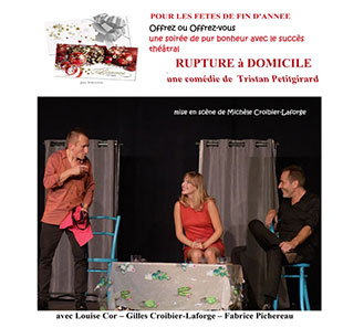 Hedendaags theater RUPTURE A DOMICILE UNE COMEDIE DE TRISTAN PETITGIRARD ANNECY