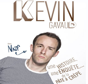 Kleinkunsttheater KEVIN GAVAUD DANS NAIF PARIS