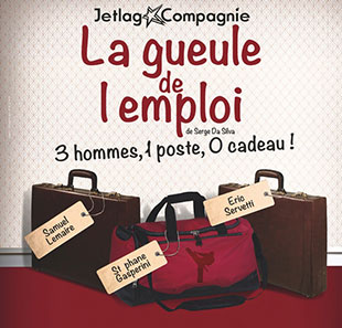 Komedie LA GUEULE DE L'EMPLOI DE SERGE DA SILVA NICE