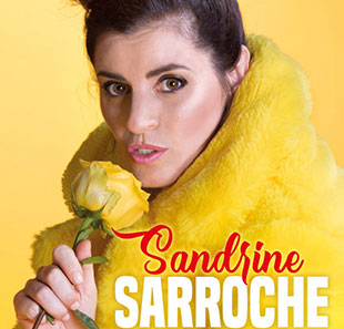 One man/woman show SANDRINE SARROCHE DANS LA LOI DU TALON 2.0 PARIS