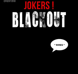 Humor JOKERS BLACKOUT CAROUGE Humor JOKERS BLACKOUT CAROUGE