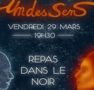 Restauratie/Gastronomie UN DES SENS - REPAS DANS LE NOIR FESTIVAL UN DES SENS 2019 RENNES CEDEX 7