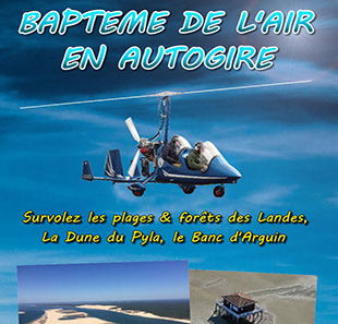 Auto- en motorsport BAPTEME DE L'AIR EN ULM AUTOGIRE SURVOLEZ LES LANDES ! BISCARROSSE