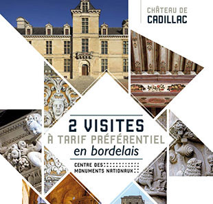 Monumentenbezoek BILLET JUMELÉ CHÂTEAU DE CADILLAC / ABBAYE DE LA SAUVE MAJEURE