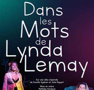 Hedendaags theater DANS LES MOTS DE LYNDA LEMAY DUO FEMININ MARSEILLE