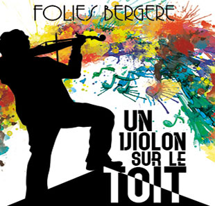 Muzikale komedie UN VIOLON SUR LE TOIT PARIS