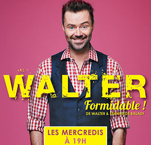 One man/woman show WALTER FORMIDABLE PARIS