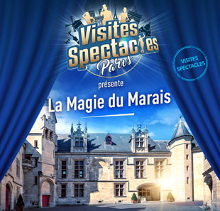 Begeleid bezoek LA MAGIE DU MARAIS Visite-spectacles PARIS