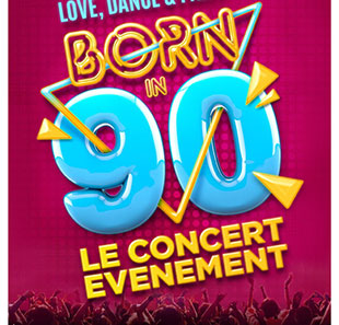 Variété en Frans chanson BORN IN 90 LOVE, DANCE & PARTY AMNEVILLE