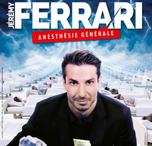 One man/woman show JEREMY FERRARI ANESTHESIE GENERALE FLOIRAC