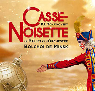 Klassiek dans CASSE-NOISETTE BALLET & ORCH. BOLCHOI DE MINSK BESANCON
