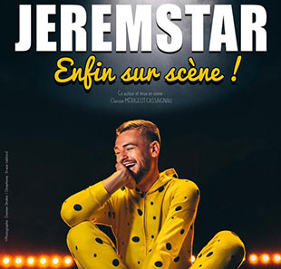 One man/woman show JEREMSTAR ARRIVE ENFIN SUR SCENE ! ST ETIENNE