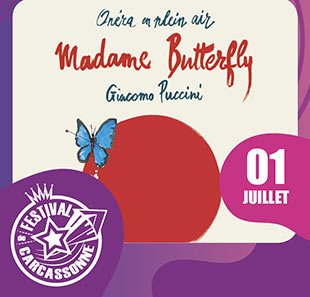 Opera MADAME BUTTERFLY FESTIVAL DE CARCASSONNE CARCASSONNE