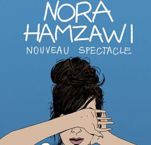 One man/woman show NORA HAMZAWI NOUVEAU SPECTACLE ANNECY