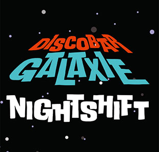 Electronische muziek GALAXIE'S NIGHTSHIFT LEUVEN