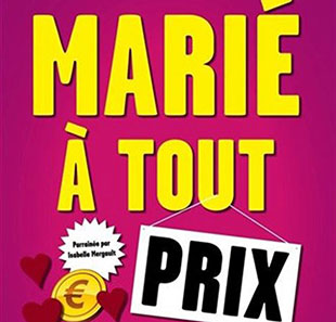 Komedie MARIE A TOUT PRIX BERCK