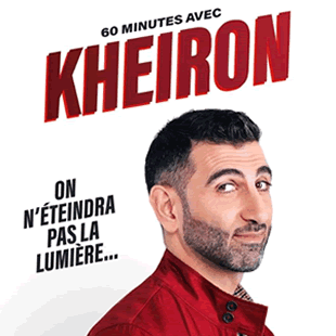 One man/woman show 60 MINUTES AVEC KHEIRON On n'éteindra pas la lumière NAMUR