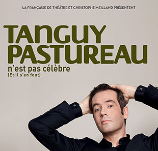 One man/woman show TANGUY PASTUREAU N'EST PAS CELEBRE DEAUVILLE