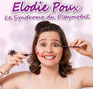 One man/woman show ELODIE POUX LE SYNDROME DU PLAYMOBIL ANZIN