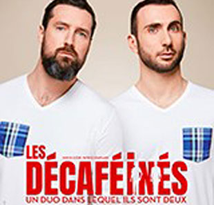 Humor LES DECAFEINES Un duo dans lequel ils sont deux PARIS