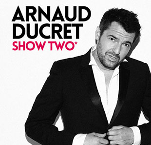 One man/woman show ARNAUD DUCRET - SHOW TWO NOUVEAU SPECTACLE TOUT CHAUD MARSEILLE