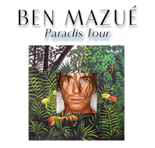 Variété en Frans chanson BEN MAZUE Paradis Tour TOULOUSE