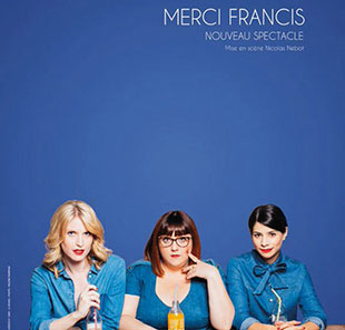 Humor LES COQUETTES - FESTIVAL LES 3J MERCI FRANCIS ! PUGET SUR ARGENS