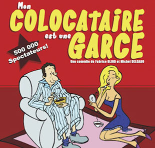 Komedie MON COLOCATAIRE EST UNE GARCE COMEDIE FAMILIALE ROUEN