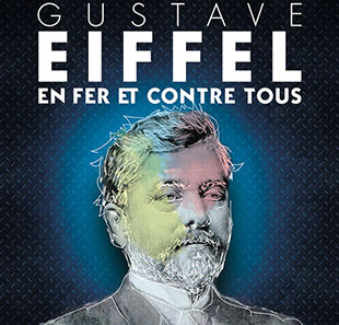 Hedendaags theater GUSTAVE EIFFEL EN FER ET CONTRE TOUS NANTES