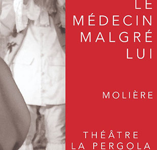 LE MEDECIN MALGRE LUI LE MEDECIN MALGRE LUI