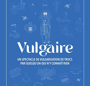 Humor MARINE BAOUSSON « Vulgaire » CAROUGE