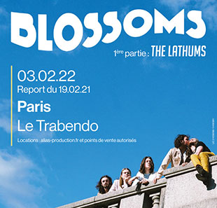Pop-rock BLOSSOMS + 1ERE PARTIE : THE LATHUMS PARIS
