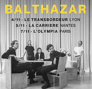 Pop-rock BALTHAZAR - TOURNEE 2021