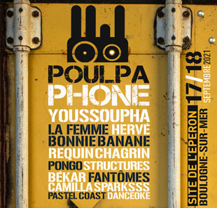 Electronische muziek FESTIVAL POULPAPHONE - PASS 2 JOURS VALABLE LES 17 ET 18 SEPTEMBRE 2021 BOULOGNE SUR MER