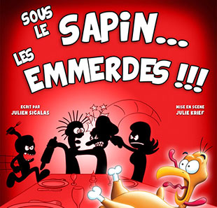 SOUS LE SAPIN LES EMMERDES !!!