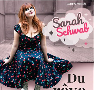 Varit en Frans chanson SARAH SCHWAB DU REVE A LA REALITE ENGHIEN LES BAINS
